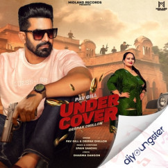 Deepak Dhillon released his/her new Punjabi song Under Cover
