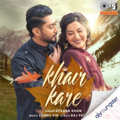 Khair Kare song download by Afsana Khan