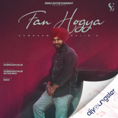 Gumnaam Galib released his/her new Punjabi song Fan Hogya