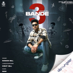 Raman Gill released his/her new Punjabi song 3 Bande