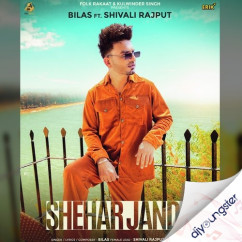 Bilas released his/her new Punjabi song Shehar Janda