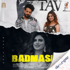 Meet Kaur released his/her new Punjabi song Badmashi