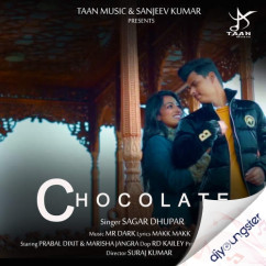 Sagar Dhupar released his/her new Punjabi song Chocolate