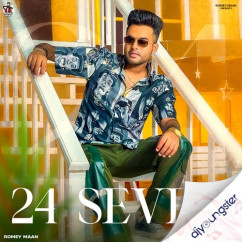 24 Seven song download by Romey Maan