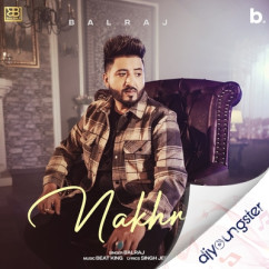 Balraj released his/her new Punjabi song Nakhro