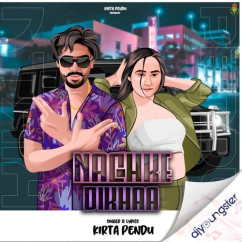 Kirta Pendu released his/her new Punjabi song Nachke Dikhaa