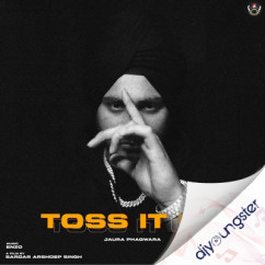 Jaura Phagwara released his/her new Punjabi song Toss It Up