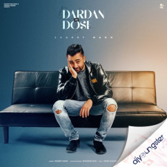 Sharry Maan released his/her new Punjabi song Darda Di Dose