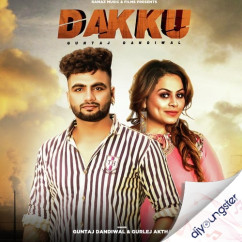 Dakku song download by Gurlej Akhtar