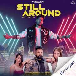 Raja Game Changerz released his/her new Punjabi song Still Around