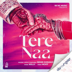 Inder Dosanjh released his/her new Punjabi song Tere Naa