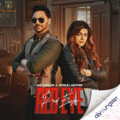 Jay Kahlon released his/her new Punjabi song Red Eye