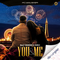 You & Me song download by Bally Bhinder