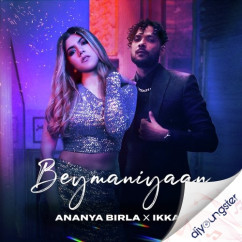 Beymaniyaan song Lyrics by Ikka