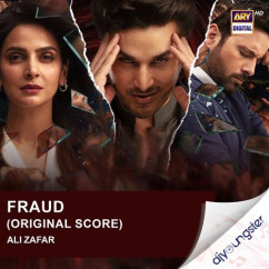 Fraud (Original Score) song download by Ali Zafar