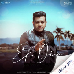 Ranjit Rana released his/her new Punjabi song Ek Din
