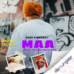 Deep Kamana released his/her new Punjabi song Maa Tribute To Sidhu Moose Wala