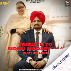 Sufi Balbir released his/her new Punjabi song Tribute To Sidhu Moose Wala