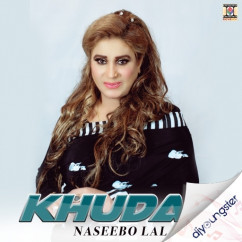 Naseebo Lal released his/her new Punjabi song Khudai
