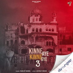Ranjit Bawa released his/her new Punjabi song Kinne Aye Kinne Gye 3