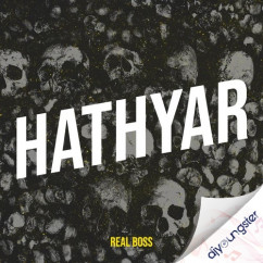 Real Boss released his/her new Punjabi song Hathyar