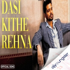 Dasi Kithe Rehna song download by Nimrat Khaira