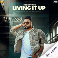 Living It Up song download by Hardeep Virk