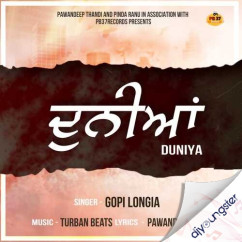 Gopi Longia released his/her new Punjabi song Duniya