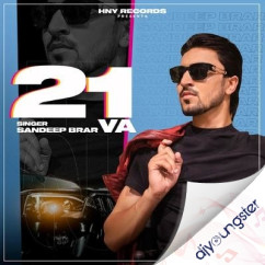Sandeep Brar released his/her new Punjabi song 21VA