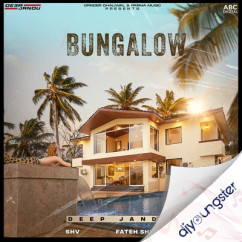 Bungalow song download by Deep Jandu