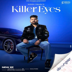 Sukkh Swara released his/her new Punjabi song Killer Eyes