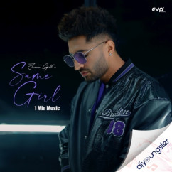 Same Girl (1 Min Music) song download by Jassie Gill