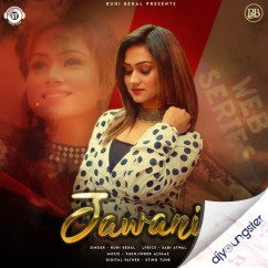 Jawani song download by Ruhi Behal