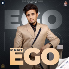 R Nait released his/her new Punjabi song Ego
