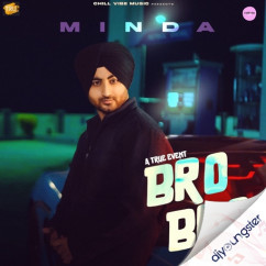 Minda released his/her new Punjabi song Bro Bro