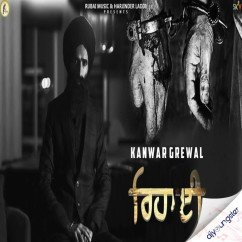 Rihai song download by Kanwar Grewal