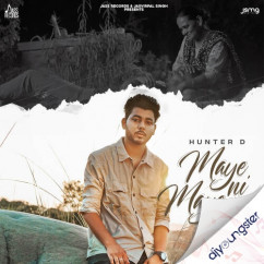Hunter D released his/her new Punjabi song Maye Ni Maye