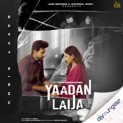 Gavvy Sidhu released his/her new Punjabi song Yaadan Laija