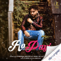 Ro Payi song download by Gursewak Dhillon