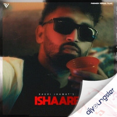 Kauri Jhamat released his/her new Punjabi song Ishaare