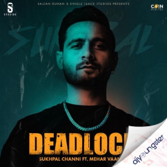 Sukhpal Channi released his/her new Punjabi song Deadlock