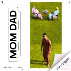 Mom Dad song download by Romey Maan