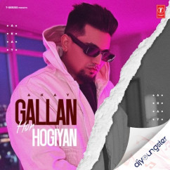 Gallan Hor Hogiyan song Lyrics by A Kay