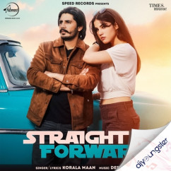 Korala Maan released his/her new Punjabi song Straight Forward