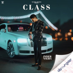 Class song download by Inder Nagra