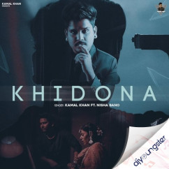 Khidona song download by Kamal Khan