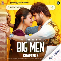 Big Men (Chapter 3) song download by R Nait