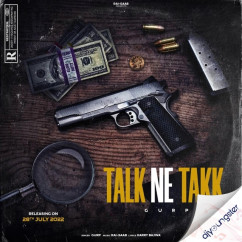 Talk Ne Takk song download by Gurp