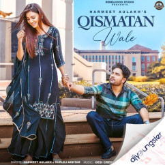 Gurlej Akhtar released his/her new Punjabi song Qismatan Wale