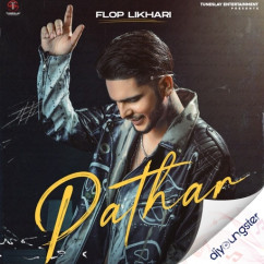 Flop Likhari released his/her new Punjabi song Pathar